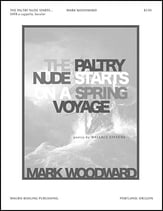 The Paltry Nude Starts on a Spring Voyage SATB choral sheet music cover